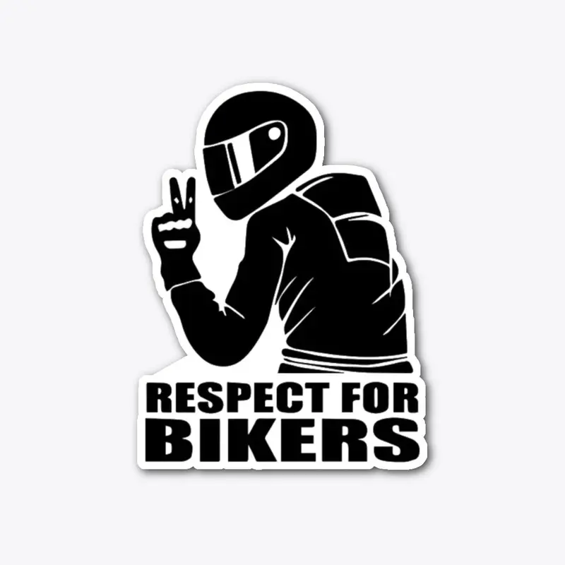 RESPECT FOR BIKERS